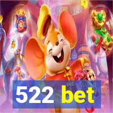 522 bet